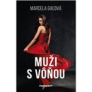 Muži s vôňou - Marcela Gaľová