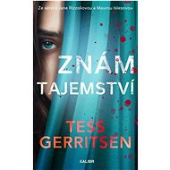 Znám tajemství - Tess Gerritsenová