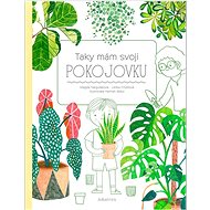 Taky mám svoji pokojovku - Magda Garguláková; Lenka Chytilová