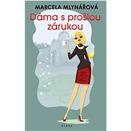 Dáma s prošlou zárukou - Marcela Mlynářová