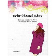 Svět úžasné Báry - Barbora Janečková Vítová