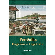 Petržalka: Engerau – Ligetfalu - Ján Čomaj