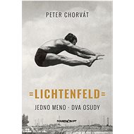 Lichtenfeld: Jedno meno Dva osudy - Peter Chorvát