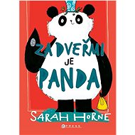 Za dveřmi je panda - Sarah Horne