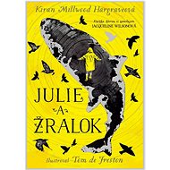Julie a žralok - Kiran Millwood Hargraveová