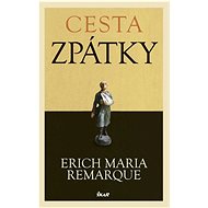 Cesta zpátky - Erich Maria Remarque