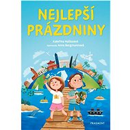 Nejlepší prázdniny - Kateřina Halászová; Anna Bergmannová