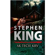 Ak tečie krv - Stephen King