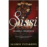 Sisi Osamelá cisárovná - Allison Patakiová