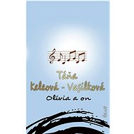 Olívia a on - Táňa Keleová-Vasilková