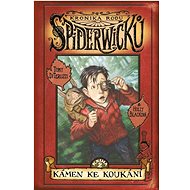 Kronika rodu Spiderwicků 2 Kámen ke koukání - Tony DiTerlizzi; Holly Blacková