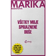 Všetky moje spriaznené duše - Marika Budayová