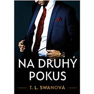 Na druhý pokus - T.L. Swan