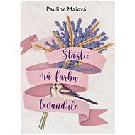 Šťastie má farbu levandule - Pauline Maiová