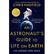 An Astronaut's Guide to Life on Earth - 