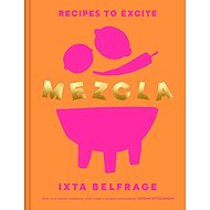 MEZCLA: Recipes to Excite - 
