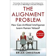 The Alignment Problem: How Can Machines Learn Human Values? - 