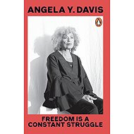 Freedom Is A Constant Struggle - 