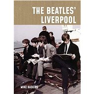 The Beatles' Liverpool - 