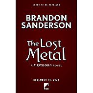 The Lost Metal: A Mistborn Novel - 