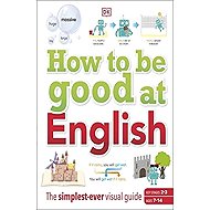 How to be Good at English: The Simplest-ever Visual Guide - 