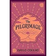 The Pilgrimage: A Contemporary Quest for Ancient Wisdom - 