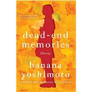 Dead-End Memories: Stories - 