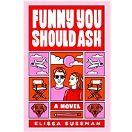 Funny You Should Ask: A Novel - 