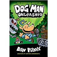 Dog Man Unleashed: A Graphic Novel - 