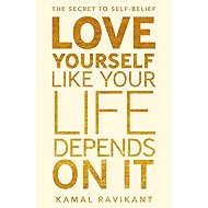 Love Yourself Like Your Life Depends on It - 