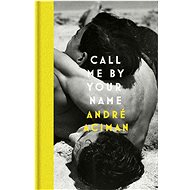 Call Me By Your Name: Deluxe Edition - 