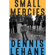Small Mercies: A Novel - 