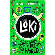 Loki: A Bad God's Guide to Ruling the World - 
