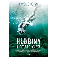 Hlubiny a posedlosti - Pavel Gross