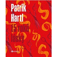 15 roků lásky (dárkové vydání) - Patrik Hartl