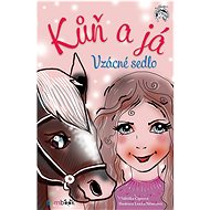 Kůň a já Vzácné sedlo - Oldřiška Ciprová; Lenka Němcová