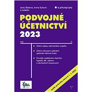 Podvojné účetnictví 2023 - Jana Skálová; Anna Suková