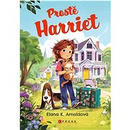 Prostě Harriet - Elana K. Arnold
