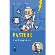 Pasteur: a zákerný vírus - Luca Novelli