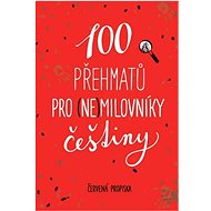 100 přehmatů pro (ne)milovníky češtiny - 
