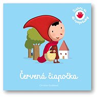 Červená čiapočka: Siahni si do rozprávky - Christian Guibbaud