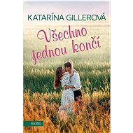 Všechno jednou končí - Katarína Gillerová