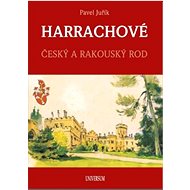 Harrachové Český a rakouský rod - Pavel Juřík