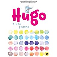 Hugo a dračí pizzerie - Ludmila Bakonyi Selingerová