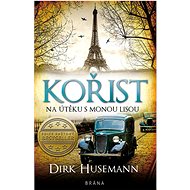 Kořist: Na útěku s Monou Lisou - Dirk Husemann