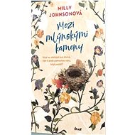 Mezi mlýnskými kameny - Milly Johnsonová