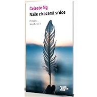 Naše ztracená srdce - Celeste Ng