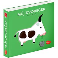 Můj dvoreček: Klap klap obrázky - Xavier Deneux; Xavier Deneux