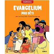 Evangelium pro děti - Jean-François Kieffer; Christine Ponsardová