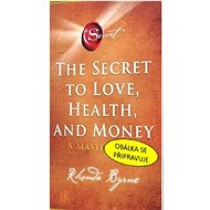 Tajemství k lásce, zdraví a penězům - Rhonda Byrne